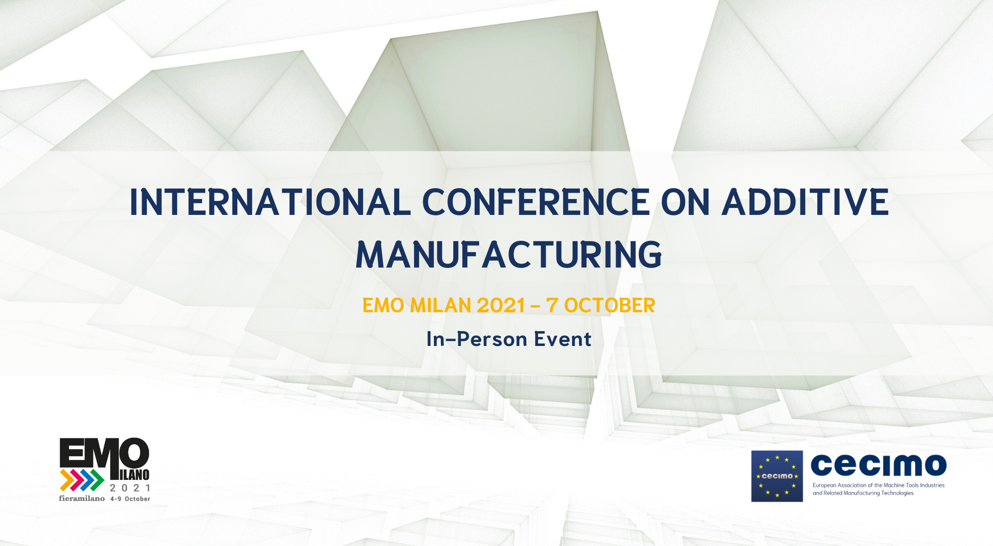 International Conference on Additive Manufacturing EMO MILANO 2021